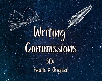 5000 Words | Writing Commission | Custom Fanfiction and Original Stories | SFW