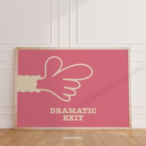 Dramatic Exit Print, Sweet Pink Wall Art, Entryway Decor, Funny Hallway Poster, Instant Download, Printable Exit Sign, Mid Century Digital