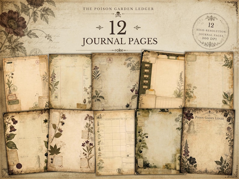 May include: A collection of 12 digital journal pages titled The Poison Garden Ledger, featuring aged parchment backgrounds, botanical illustrations of various plants, lined writing areas, grid layouts, and small skull icons in a sepia color palette.
