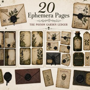 May include: A collection of 20 ephemera pages titled The Poison Garden Ledger, featuring vintage-style paper, envelopes with black wax seals, botanical illustrations, skull motifs, and apothecary bottle labels in shades of beige, brown, and dark green.