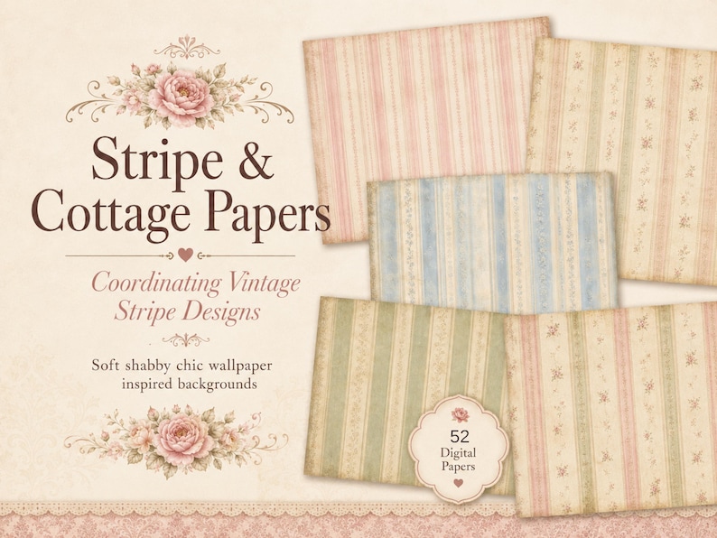 May include: Digital papers with stripe and floral designs in soft pastel colors. The image includes the text "Stripe & Cottage Papers" and "52 Digital Papers". These shabby chic wallpaper inspired backgrounds are perfect for crafting.