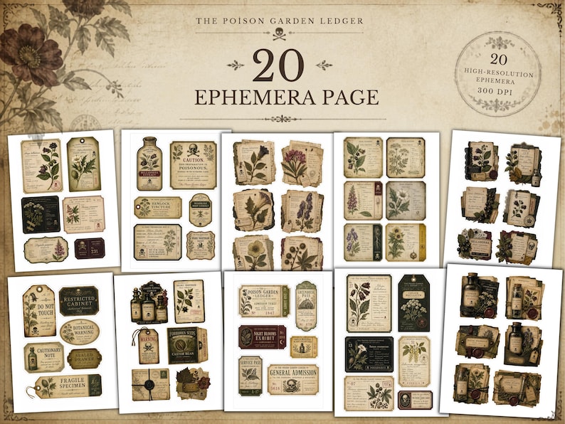 May include: A collection of 20 ephemera pages titled The Poison Garden Ledger, featuring vintage-style botanical illustrations, apothecary labels, warning signs, and aged paper textures with dark brown, cream, and muted green color palettes.