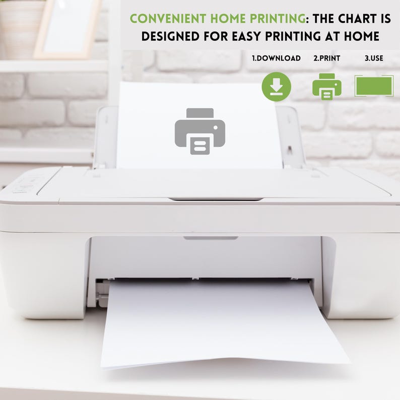 May include: A white inkjet printer with a sheet of paper emerging from the output tray. The text "CONVENIENT HOME PRINTING: THE CHART IS DESIGNED FOR EASY PRINTING AT HOME" is at the top. Instructions: 1.DOWNLOAD 2.PRINT 3.USE.