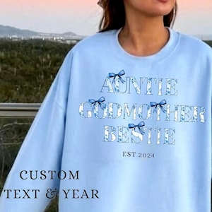 Auntie Godmother Bestie Sweatshirt, Auntie Shirt, Godmama Sweater,  Godparent Sweater, Aunt Gift, Godmother Gifts,  Gift for tia custom text