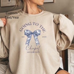 Going to the Chapel Personalized Bridal Sweatshirt, Wedding Day of Bride Outfit, Gift for Newly Engaged, Future Mrs Crewneck, Custom Bride
