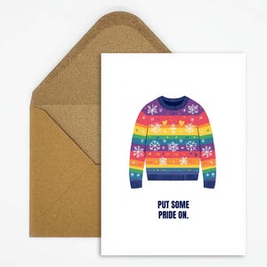 Weihnachtskarte mit Regenbogenpullover und Spruch "Put Some Pride On", perfekte LGBTQ Feiertagskarte für Stolz und Diversität