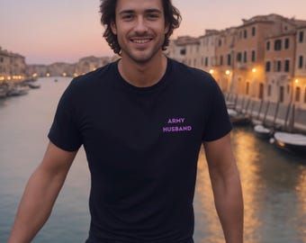 Army Husband T-Shirt | Concert Outfit / Funny shirt