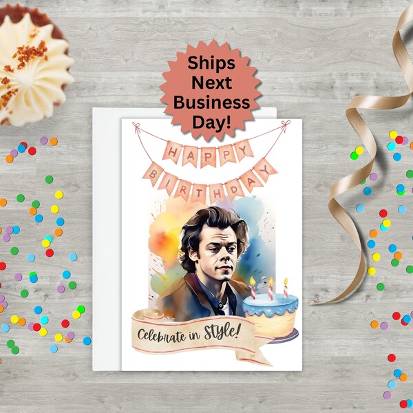 Happy Birthday Celebrate in Style, Harry Theme Birthday card, Watercolor Style Greeting Card, Customizable birthday card, One Direction Card