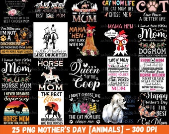 Mother's Day Png Bundle, Horse Mama Png, Horse Png, Chicken Farm Png, Best Dog Mom Png, Animal Love Png, Mom Shirt Png, Digital Download