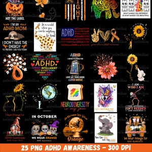 May include: A collection of 25 PNG images with ADHD awareness themes. Designs include pumpkins, butterflies, elephants, sunflowers, and text like "Neurodiversity is my jam" and "Fight like a warrior". The images are 300 DPI.