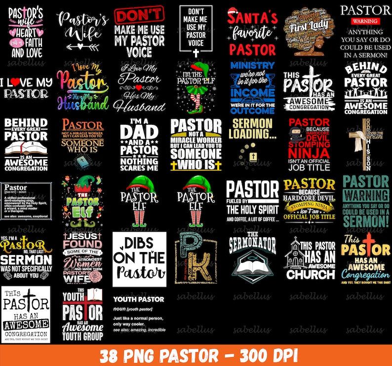 May include: A collection of 38 digital designs featuring various phrases and illustrations related to pastors and churches. The designs are in black and white with a red and white border. The designs include phrases like "Pastor's Wife", "I Love My Pastor", "Santa's Favorite Pastor", "This Pastor Has An Awesome Congregation", and "Pastor Warning".