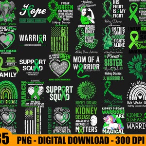 May include: A set of 35 digital designs featuring green ribbons and text related to kidney disease awareness. The designs include phrases like "Kidney Disease Warrior", "Support Squad", "Mom of a Warrior", and "In March We Wear Green".