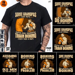May include: A set of 10 digital designs featuring illustrations of a man boxing with text about grandpas. The designs are on a black background with orange accents. The text includes phrases like "Some Grandpas Take Naps", "Super Cool Grandpas Train Boxing", and "Real Grandpas Train Boxing".