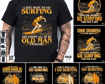 Surfing PNG Bundle, Surfing Sublimation Design, Surfing Grandpa PNG, Surfing T-Shirt Design, Old Man Surfing, Surfing Quotes, Digital Art