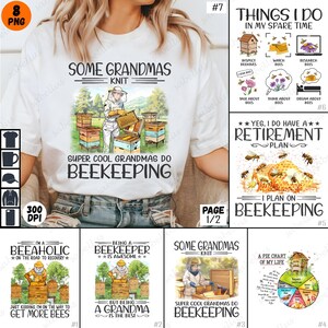 May include: A set of eight beekeeping themed designs featuring a beekeeper, beehives, and text. The designs include phrases like "Some Grandmas Knit", "Super Cool Grandmas Do Beekeeping", "I'm a Bee-aholic", "Being a Beekeeper is Awesome", "But Being a Grandma is the Best", "Things I Do in My Spare Time", "Yes, I Do Have a Retirement Plan", and "I Plan on Beekeeping".