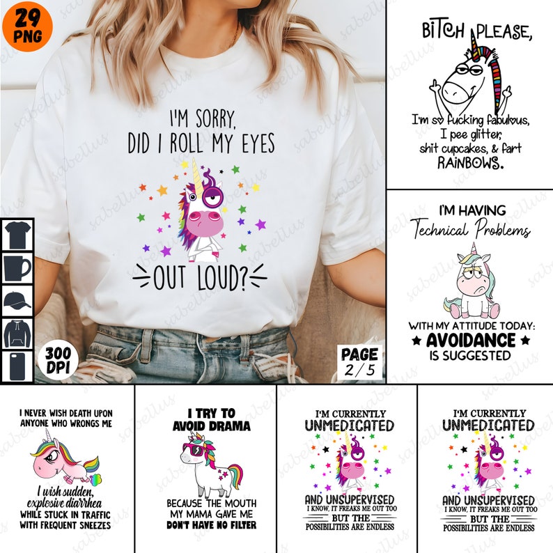 Puede incluir: Un conjunto de cinco dise&ntilde;os digitales con un unicornio con diferentes lemas. Los dise&ntilde;os incluyen "Lo siento, &iquest;he puesto los ojos en blanco?", "Perra, por favor, soy tan jodidamente fabulosa, meo purpurina, cago cupcakes y pedo arco&iacute;ris.", "Estoy teniendo problemas t&eacute;cnicos con mi actitud hoy: *evitar* se sugiere", "Intento evitar el drama porque la boca que mi madre me dio no tiene filtro", y "Actualmente estoy sin medicaci&oacute;n y sin supervisi&oacute;n. Lo s&eacute;, me asusta tambi&eacute;n, pero las posibilidades son infinitas."
