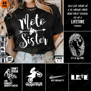 May include: A set of 10 black and white digital designs featuring motocross riders and motorcycles. The designs include phrases like "Moto Sister", "I'd Rather Be Behind Bars", and "It's in my DNA".