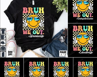 17 Png We Out Teacher Bundle, Bruh Teacher Png, Bruh We Out Png, Last Day of School Png, End of Year Teacher Png, Funny Teacher Shirt