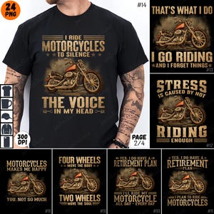 May include: A collage of eight different designs for t-shirts featuring motorcycles and text about riding. The designs include phrases like "I ride motorcycles to silence the voice in my head", "Motorcycles makes me happy", "Four wheels move the body, two wheels move the soul", "I'll ride my motorcycle all day every day", and "I plan to ride motorcycles".