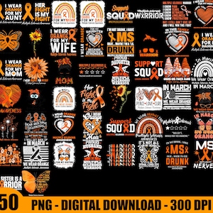 May include: A digital download of 50 PNG images featuring orange ribbons and text related to multiple sclerosis awareness. The images include phrases like "I wear orange for my mum", "Support Squad", "Her fight is my fight", and "Multiple Sclerosis Warrior".