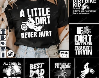 May include: A set of six black t-shirts with white text and graphics featuring dirt bike designs. The shirts feature phrases like "A Little Dirt Never Hurt", "Best Dad Ever", and "If Dirt Ain't Flyin You Ain't Tryin".