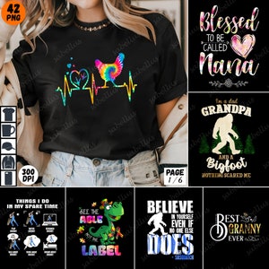 Peut inclure: Un ensemble de six designs numériques présentant divers éléments graphiques. Les designs comprennent un poulet tie-dye avec un battement de cœur, un Bigfoot avec le texte "Je suis un père, Grand-père et un Bigfoot, Rien ne m'a fait peur", un design avec le texte "Bénie d'être appelée Nana", un design avec le texte "Voir le capable, pas l'étiquette", un design avec le texte "Crois en toi même si personne d'autre ne le fait - Sasquatch", et un design avec le texte "Meilleure grand-mère de tous les temps".