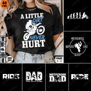 May include: A black t-shirt with white text that reads "A Little Dirt Never Hurt". The shirt features a graphic of a person riding a dirt bike. There are four other designs on the page, all featuring motocross themes.