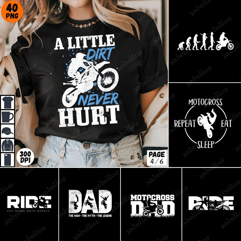 May include: A black t-shirt with white text that reads "A Little Dirt Never Hurt". The shirt features a graphic of a person riding a dirt bike. There are four other designs on the page, all featuring motocross themes.