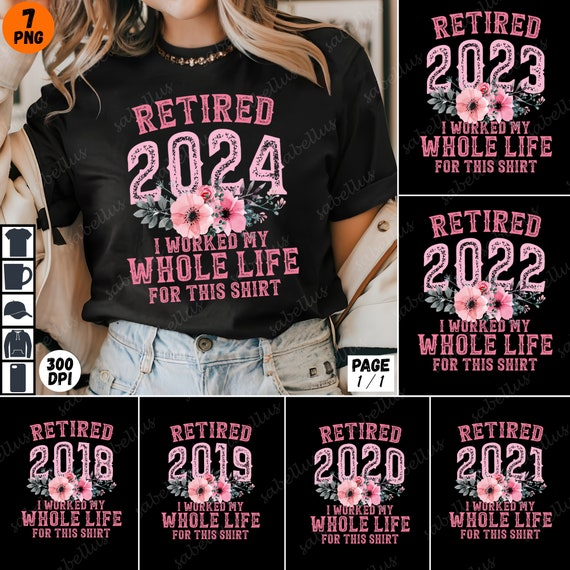 Retired 2019 I Worked My Whole Life For This Shirt Retired 2019 I Worked My Whole Life For This Shirt
