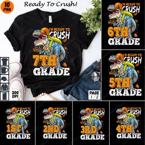 I&#39;m Ready To Crush Kindergarten Png, First Grade Dinosaur Png, Back to school Png, First Day of School, Funny Dinosaur Png