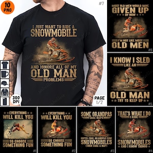 Könnte beinhalten: Schwarzes T-Shirt mit einem Schneemobil-Motiv und dem Text "Ich möchte einfach Schneemobil fahren und all meine alten Mann Probleme ignorieren." Weitere Designs mit Schneemobil-Themen sind ebenfalls abgebildet.