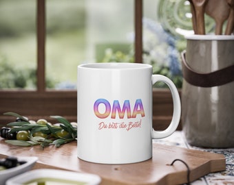 Oma Tasse | Oma du bist die Beste! | Geschenk für Omas | Büro und Office Tasse | Kaffee Tasse | Geschenk zum Geburtstag
