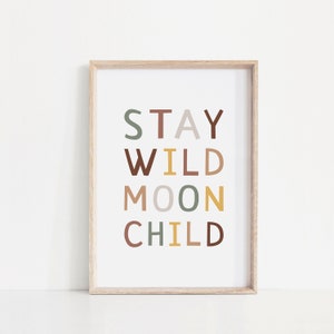 Impresión infantil Stay Wild Moon, decoración de habitación infantil, arte infantil neutro, arte de pared con impresión infantil, póster imprimible con impresión infantil Stay Wild Moon de estilo bohemio