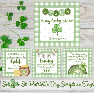 May include: Set of four green and white St. Patrick's Day gift tags with scripture verses. The tags feature shamrocks, gold coins, and a rainbow. The text on the tags includes "Jesus is my lucky charm", "The Word of the Lord is worth more than Gold", "Lucky to have a friend like you", and "For where your treasure is, there will your heart be also".