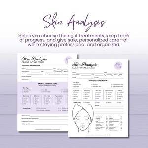 May include: Two white Skin Analysis client intake forms with purple accents. The forms include sections for personal information, skin classification, and observations. The forms are designed to help track progress and give personalized care.