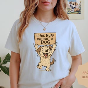 Lifes Ruff Without a Dog Sweatshirt Funny Dog Lover Gift Cozy Dog Mom Shirt Pet Owner Jumper Animal Lover Sweatshirt