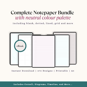 May include: A Complete Notepaper Bundle with a neutral colour palette. The image displays digital notepads with various page styles, such as blank, dotted, lined, and grid. Text includes "elisai," "Instant Download," and "570 Designs."
