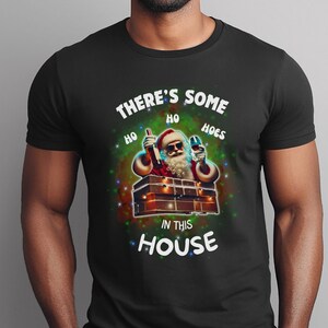 Funny Santa Christmas Er zijn wat hoera&#39;s in dit huis T-shirt, T-shirt kerstfeest, humor vakantiecadeau, Naughty Christmas T,