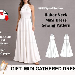 May include: A PDF digital sewing pattern for a white halter neck maxi dress. The image displays the dress on a model, technical line drawings, and text: PDF Digital Pattern, Halter Neck Maxi Dress Sewing Pattern, Sizes US 2 to US 30, XS to 4XL, US Letter, A4, A0 paper, and GIFT: MIDI GATHERED DRESS!
