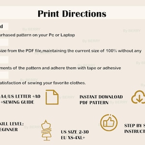May include: Print directions for a sewing pattern. The pattern includes sizes US 2-30 and EU XS-4XL+. The pattern is available as an instant download in PDF format. The pattern is beginner level and includes a sewing guide.