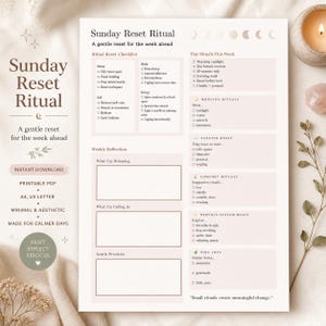 May include: Printable PDF planner titled "Sunday Reset Ritual" with a checklist for the week. The design is minimalist and aesthetic, featuring soft colors and a focus on self-care and reflection. Includes sections for weekly reflection and gentle priorities.