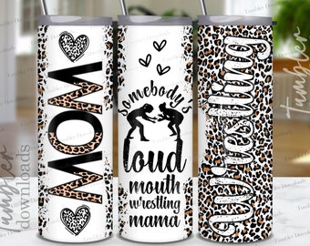 Wrestling Mom Leopard Tumbler Design: 20 oz Skinny Tumbler (PNG)