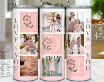 May include: A pink and white tumbler with a floral design and the words "LOVE YOU MOM" on it. The tumbler has four different photos of a mother and daughter.