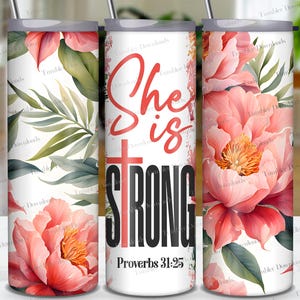Hon är stark Ordspråksboken 31:25 Inspirerande kristen religiös bibel Jesus 20oz smal rak sömlös bön sublimering tumbler wrap PNG