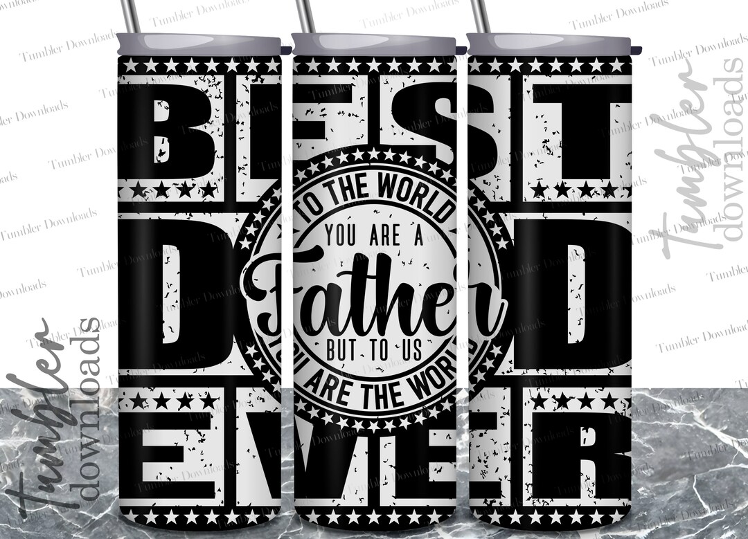 DAD Fathers Day Quotes Tumbler Wrap PNG Sublimation Design 20oz Skinny ...