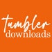 Tumbler Downloads