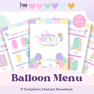 May include: A digital balloon menu template set featuring pastel-coloured graphics, including balloons and stars. The central document displays the text Balloon MENU, STYLE OPTIONS AND PRICING MENU, and Tigg Design Co, with editable Canva layouts.