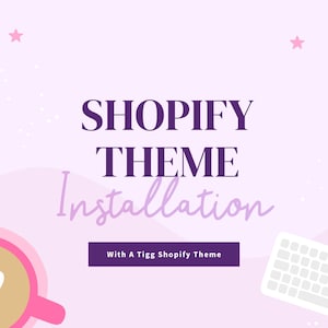Shopify Theme Installation Service | Tig Design Co Theme (Digital Download)
