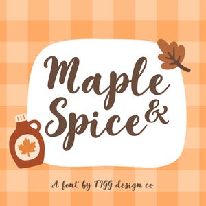 May include: A graphic design featuring the brown text Maple Spice & on a white rounded shape. A brown maple leaf and a brown syrup bottle with a maple leaf icon are included. The background is an orange and light orange gingham pattern.