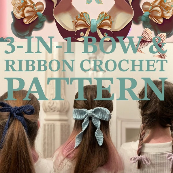 3-in-1 Crochet Bow Patterns ribbons - Versatile Accessory Bundle, Trendy DIY Craft, Instant Download, Great Value digital file beginner easy
